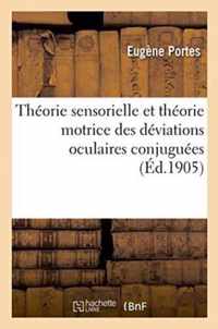 Theorie Sensorielle Et Theorie Motrice Des Deviations Oculaires Conjuguees