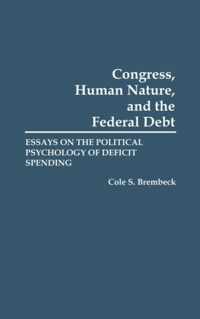 Congress, Human Nature, and the Federal Debt