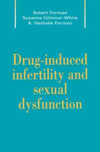 Drug-Induced Infertility and Sexual Dysfunction