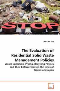 The Evaluation of Residential Solid Waste Management Policies