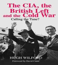 The CIA, the British Left and the Cold War