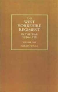 West Yorkshire Regiment in the War 1914-1918