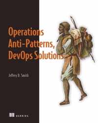 Operations Anti-Patterns, DevOps Solutions