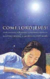 Come, Lord Jesus!