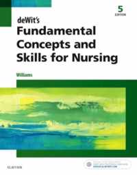 deWit's Fundamental Concepts and Skills for Nursing