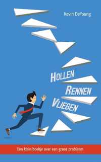 Hollen, rennen, vliegen