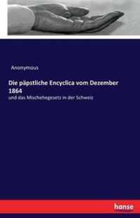 Die papstliche Encyclica vom Dezember 1864