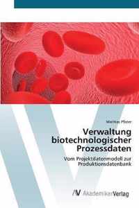 Verwaltung biotechnologischer Prozessdaten