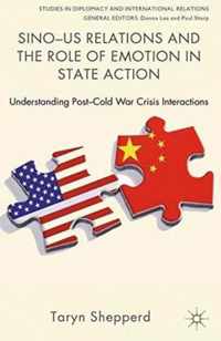 Sino US Relations and the Role of Emotion in State Action