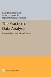 The Practice of Data Analysis - Essays in Honor of John W. Tukey