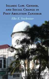 Islamic Law, Gender and Social Change in Post-Abolition Zanzibar