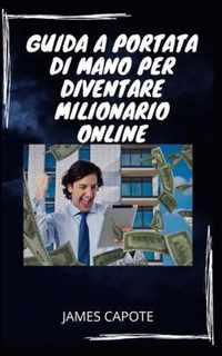 Guida a Portata Di Mano Per Diventare Milionario Online