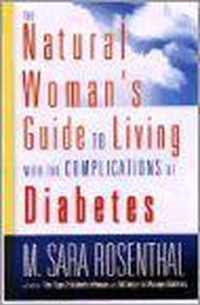 The Natural Woman's Guide to Living with the Complications of Diabetes