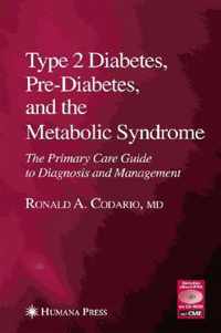 Type 2 Diabetes, Pre-Diabetes, and the Metabolic Syndrome