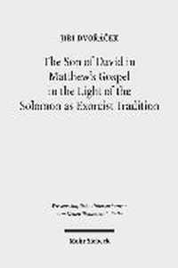 The Son of David in Matthew's Gospel in the Light of the Solomon as Exorcist Tradition