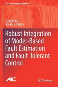 Robust Integration of Model-Based Fault Estimation and Fault-Tolerant Control