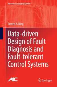 Data-Driven Design of Fault Diagnosis and Fault-Tolerant Control Systems