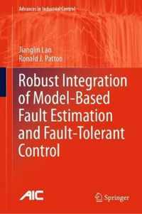 Robust Integration of Model-Based Fault Estimation and Fault-Tolerant Control