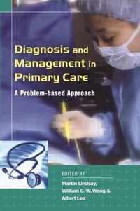 Diagnosis and Management in Primary Care