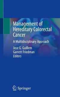 Management of Hereditary Colorectal Cancer