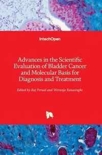 Advances in the Scientific Evaluation of Bladder Cancer and Molecular Basis for Diagnosis and Treatment