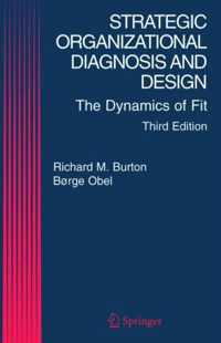 Strategic Organizational Diagnosis and Design: The Dynamics of Fit