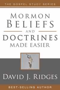 Mormon Beliefs and Doctrines Made Easier