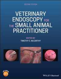 Veterinary Endoscopy for the Small Animal Practitioner