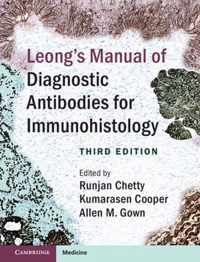 Leong's Manual of Diagnostic Antibodies for Immunohistology