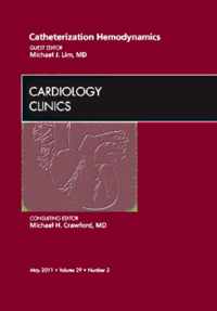 Catheterization Hemodynamics, An Issue of Cardiology Clinics