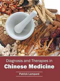 Diagnosis and Therapies in Chinese Medicine