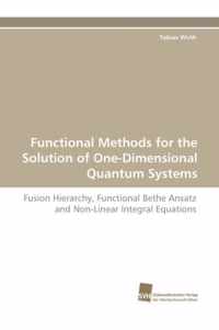 Functional Methods for the Solution of One-Dimensional Quantum Systems