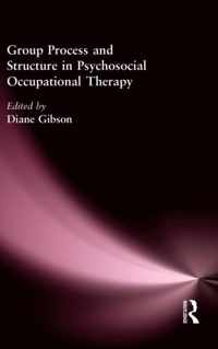 Group Process and Structure in Psychosocial Occupational Therapy