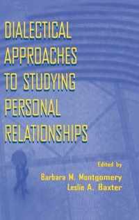 Dialectical Approaches to Studying Personal Relationships