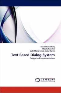 Text Based Dialog System