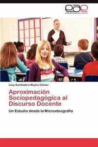 Aproximacion Sociopedagogica Al Discurso Docente