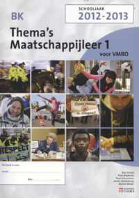 1 VMBO BK 2012-2013 Thema's maatschappijleer