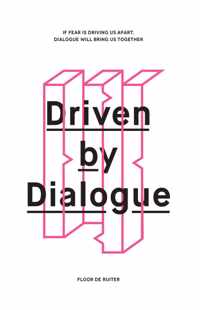 Driven by Dialogue