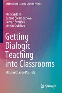 Getting Dialogic Teaching into Classrooms