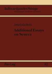 Additional Essays on Seneca