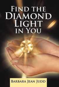 Find the Diamond Light in You