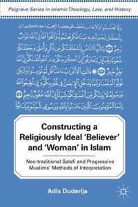 Constructing a Religiously Ideal "Believer" and "Woman" in Islam