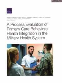 A Process Evaluation of Primary Care Behavioral Health Integration in the Military Health System