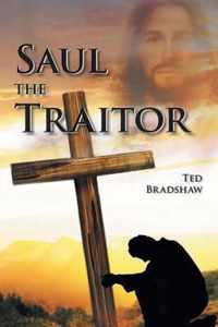 Saul - The Traitor!