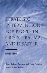 Strategic Interventions for People in Crisis, Trauma, and Disaster