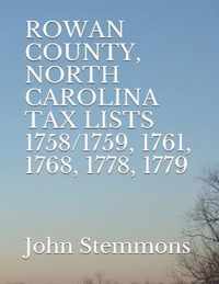 Rowan County, North Carolina Tax Lists 1758/1759, 1761, 1768, 1778, 1779