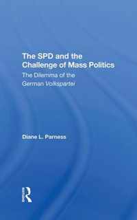 The Spd And The Challenge Of Mass Politics