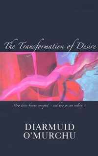 The Transformation of Desire