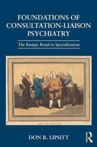 Foundations of Consultation-Liaison Psychiatry