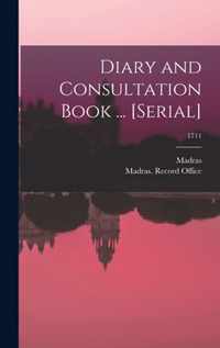 Diary and Consultation Book ... [serial]; 1711